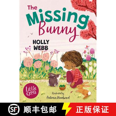 【3-4周达】The Missing Bunny: An Adorable Illustrated First Chapter Book from Internationally Bestsel... [9781800902411]