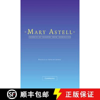 【3-4周达】Mary Astell: Theorist of Freedom from Domination [9781107407558]