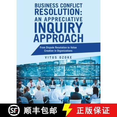 【3-4周达】Business Conflict Resolution: An Appreciative Inquiry Approach: From Dispute Resolution to... [9798765272992]