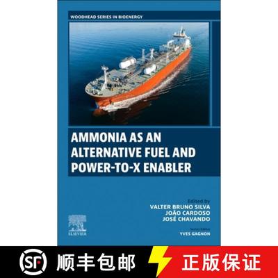 【3-4周达】Ammonia as an Alternative Fuel and Power-To-X Enabler [9780443328503]