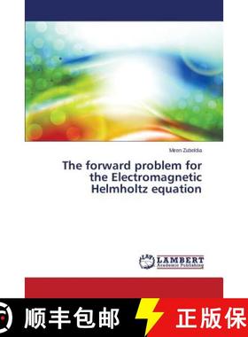 预订 The Forward Problem for the Electromagnetic Helmholtz Equation [9783659575297]