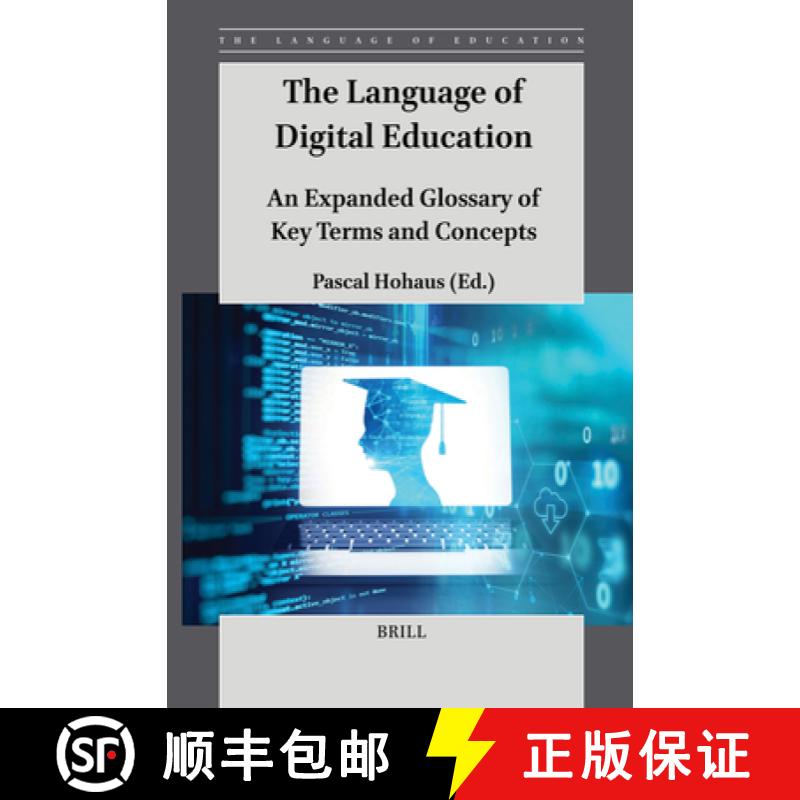 预订 The Language of Digital Education: An Expanded Glossary of Key Terms and Concepts [9789004719095]