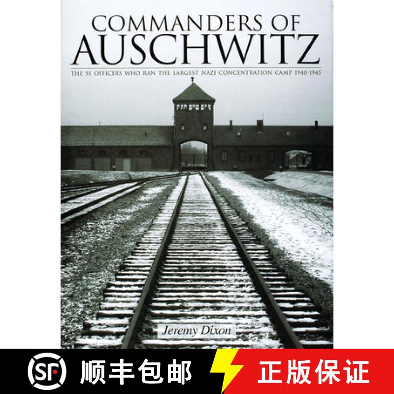 【3-4周达】Commanders of Auschwitz: The SS Officers Who Ran the Largest Naziconcentration Camp - 1940... [9780764321757]