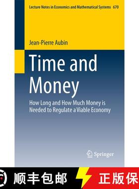 【3-4周达】Time and Money : How Long and How Much Money is Needed to Regulate a Viable Economy [9783319000046]