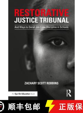 【3-4周达】Restorative Justice Tribunal: And Ways to Derail Jim Crow Discipline in Schools [9780367741440]