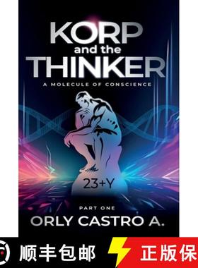 预订 Korp and the Thinker: An Emperor Overcomes His Own Dark Past to Protect His Country From Dystopia [9781738575923]