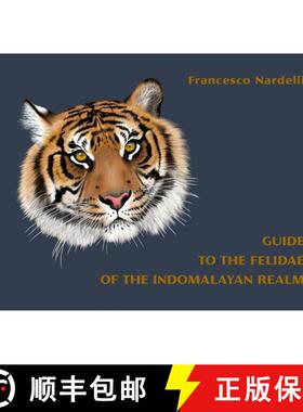 【3-4周达】Guide to the Felidae of the Indomalayan Realm [9788364175800]