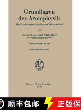 【3-4周达】Grundlagen Der Atomphysik: Eine Einführung in Das Studium Der Wellenmechanik [9783662361221]