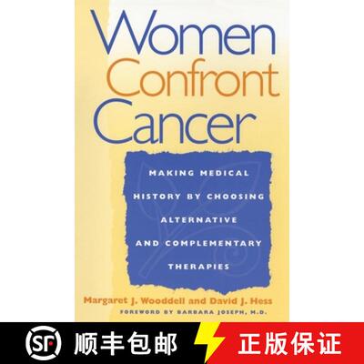 【3-4周达】Women Confront Cancer – Twenty–One Leaders Making Medical History by Choosing Alternativ... [9780814735879]