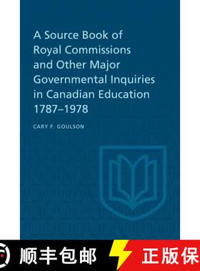 【3-4周达】A Source Book of Royal Commissions and Other Major Governmental Inquiries in Canadian Educ... [9781487599126]