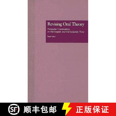 【3-4周达】精装 Revising Oral Theory: Formulaic Composition in Old English and Old Icelandic Verse [9780815331025]