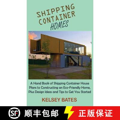 【3-4周达】精装 Shipping Container Homes: A Hand Book of Shipping Container House Plans to Constructi... [9781955935067]