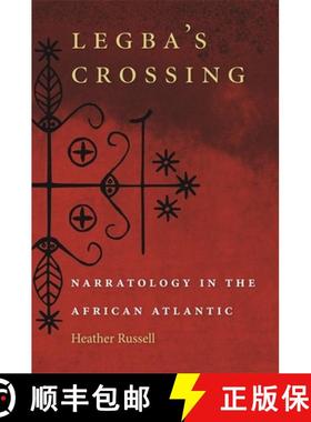 【3-4周达】Legba`s Crossing – Narratology in the African Atlantic [9780820338798]