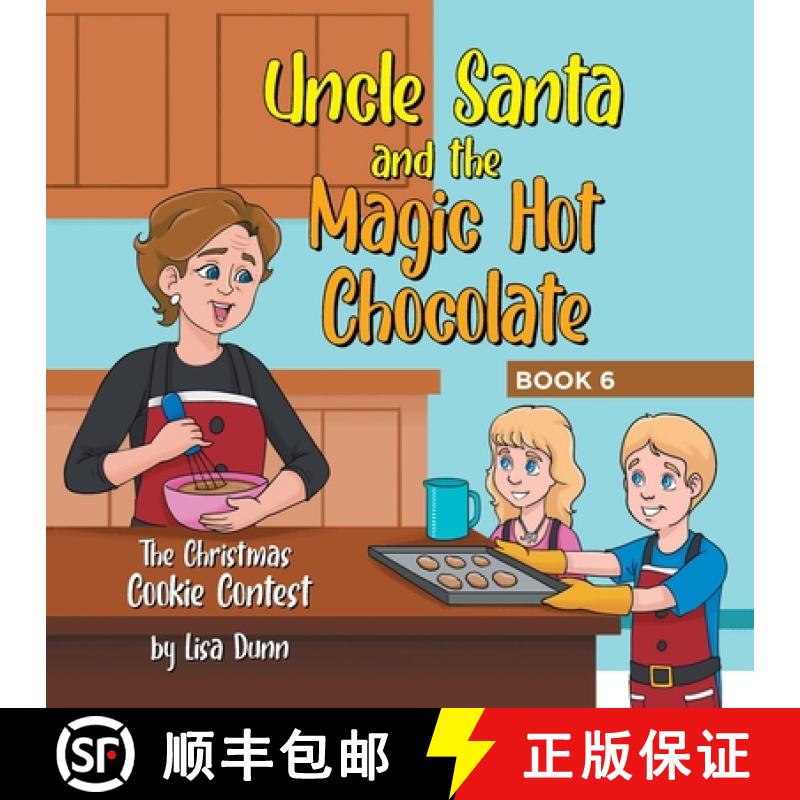 【2-3周达】Uncle Santa and the Magic Hot Chocolate:  The Christmas Cookie Contest [9781662485602]