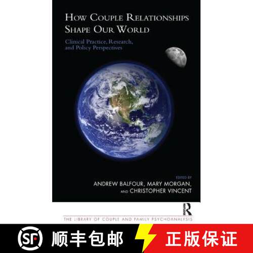 【3-4周达】How Couple Relationships Shape our World: Clinical Practice, Research, and Policy Perspect... [9781855758377]