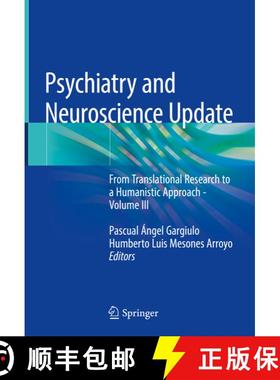 【3-4周达】Psychiatry and Neuroscience Update : From Translational Research to a Humanistic Approach ... [9783319953595]