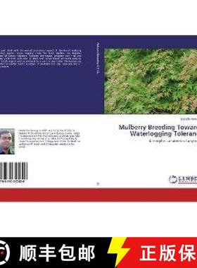 预订 Mulberry Breeding Towards Waterlogging Tolerance [9783330322820]