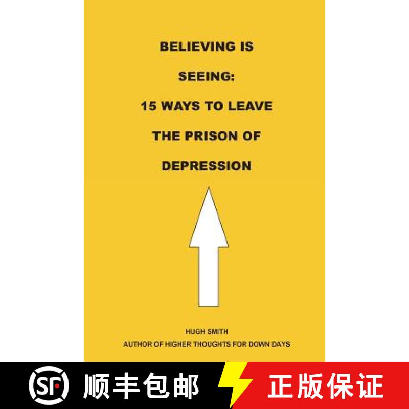 【3-4周达】Believing is Seeing: 15 Ways to Leave The Prison of Depression [9781929438167]