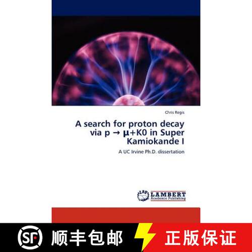 预订 A search for proton decay via p → μ+K0 in Super Kamiokande I [9783847300045]