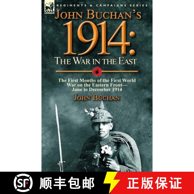 【2-3周达】John Buchan's 1914: the War in the East-the First Months of the First World War on the Eas... [9781782824381]