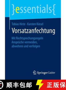 【3-4周达】Vorsatzanfechtung : Mit Rechtsprechungsregeln Ansprüche vermeiden, abwehren und verfolgen [9783658101725]