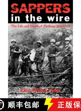 预订 Sappers in the Wire: The Life and Death of Firebase Mary Ann [9781585446438]