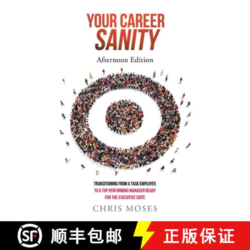 【3-4周达】Your Career Sanity: Afternoon Edition: Transitioning from a Task Employee to a Top-Perform... [9781684981878]