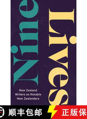 【3-4周达】Nine Lives: New Zealand Writers on Notable New Zealanders [9781990003370]