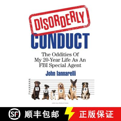【3-4周达】Disorderly Conduct: The Oddities Of My 20-Year Life As An FBI Special Agent [9781952233494]