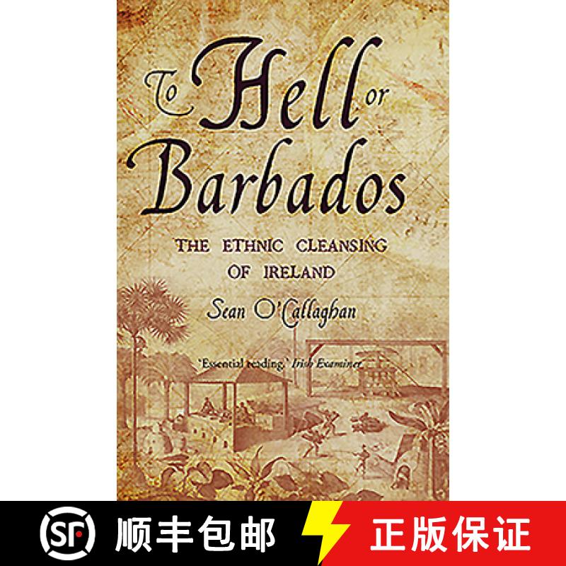 【2-3周达】To Hell or Barbados: The Ethnic Cleansing of Ireland [9780863222870]
