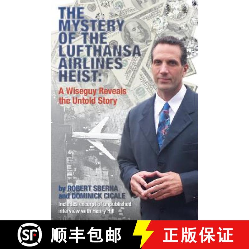 预订 The Mystery of the Lufthansa Airlines Heist: A Wiseguy Reveals the Untold Story [9780692426807]