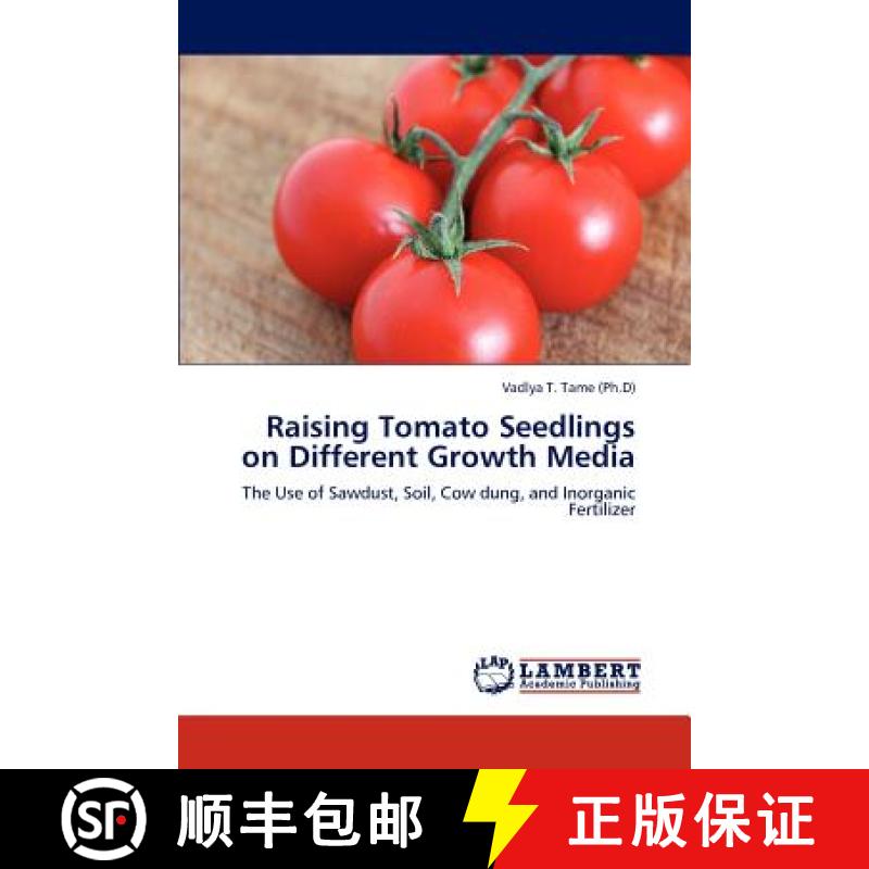 预订 Raising Tomato Seedlings on Different Growth Media [9783845444444]