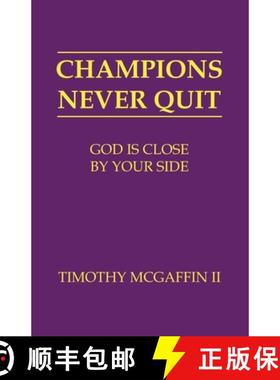 预订 Champions Never Quit: God Is Close By Your Side [9780615845906]