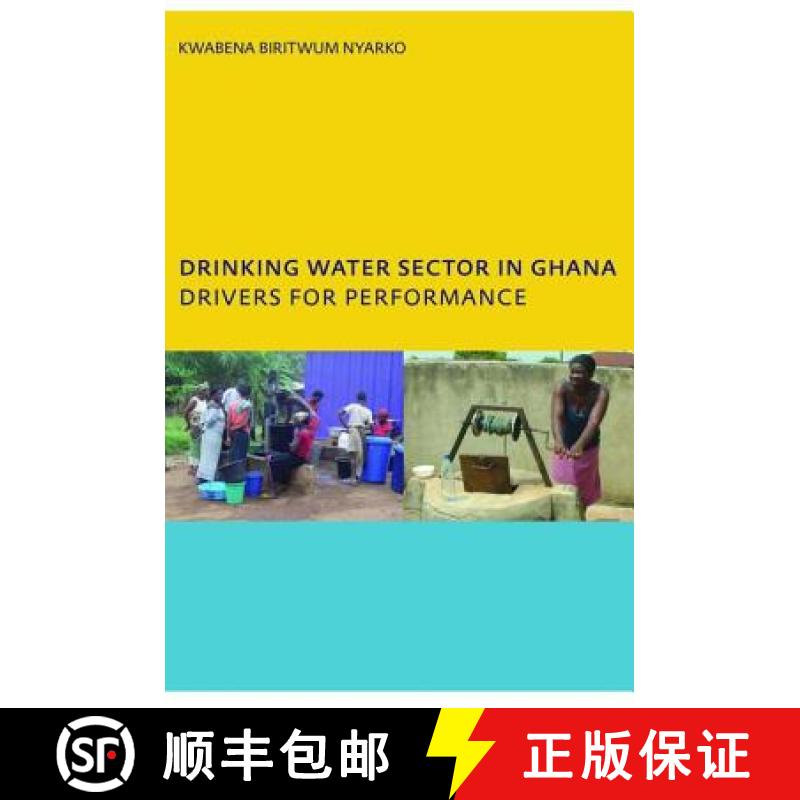 【3-4周达】Drinking Water Sector in Ghana: Drivers for Performance: Phd, Unesco-Ihe Institute for Wat... [9781138475137]