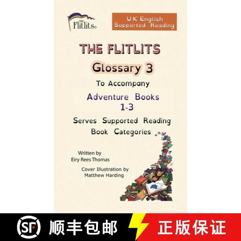 预订 THE FLITLITS, Glossary 3, To Accompany Adventure Books 1-3, Serves Supported Reading Book Catego... [9781916779389]