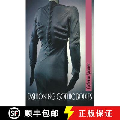 【3-4周达】Fashioning Gothic bodies [9780719064012]