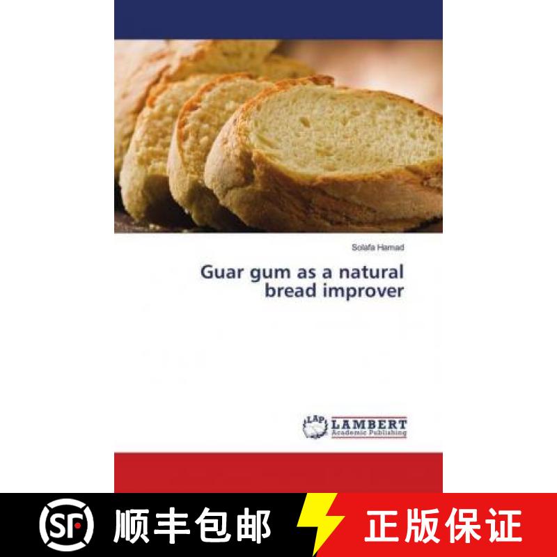 预订 Guar gum as a natural bread improver [9786139995233]