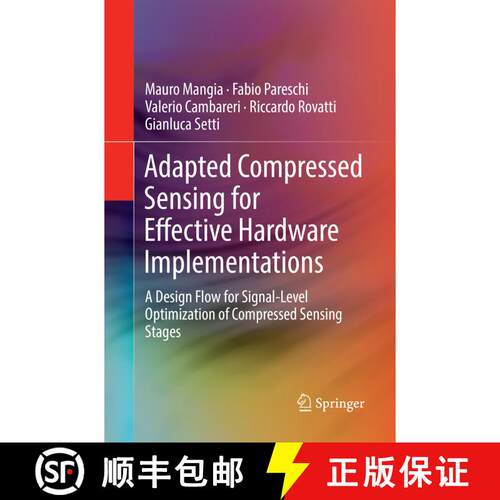 【3-4周达】Adapted Compressed Sensing for Effective Hardware Implementations: A Design Flow for Signa... [9783319870656]