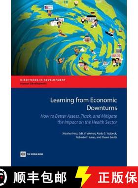 预订 Learning from Economic Downturns: How to Better Assess, Track, and Mitigate the Impact on the He... [9781464800603]