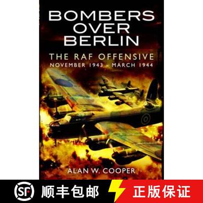 【3-4周达】Bombers Over Berlin: The RAF Offensive November 1943 - March 1944 [9781781590652]