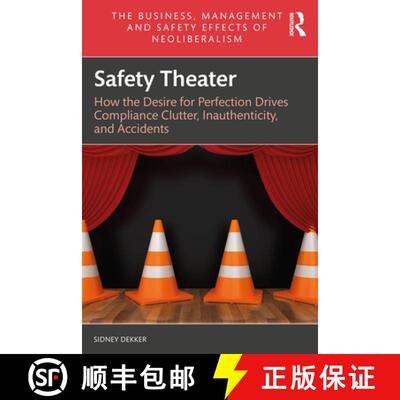 【3-4周达】Safety Theater: How the Desire for Perfection Drives Compliance Clutter, Inauthenticity, a... [9781032012476]