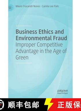 【3-4周达】Business Ethics and Environmental Fraud : Improper Competitive Advantage in the Age of Green [9783030737993]