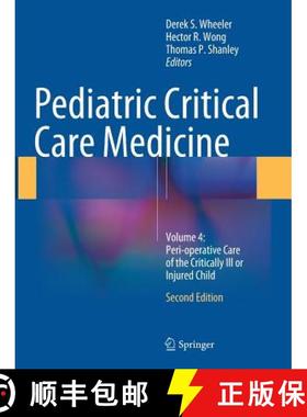 【3-4周达】Pediatric Critical Care Medicine : Volume 4: Peri-operative Care of the Critically Ill or ... [9781447171027]