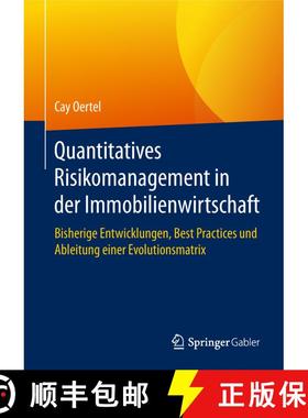 【3-4周达】Quantitatives Risikomanagement in der Immobilienwirtschaft: Bisherige Entwicklungen, Best ... [9783658239701]