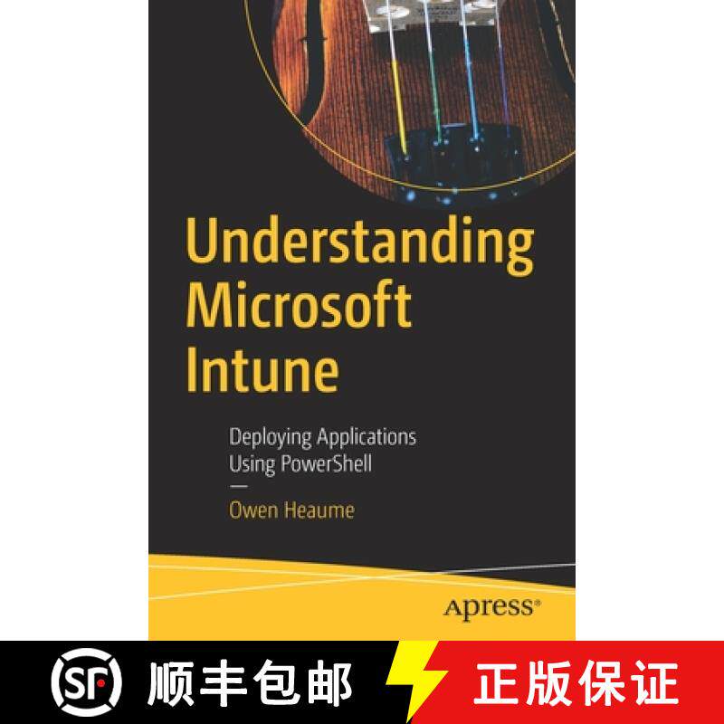 【3-4周达】Understanding Microsoft Intune : Deploying Applications Using PowerShell [9781484288498]