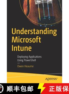 【3-4周达】Understanding Microsoft Intune : Deploying Applications Using PowerShell [9781484288498]