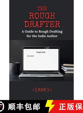 【3-4周达】The Rough Drafter: A Guide to Rough Drafting for the Indie Author [9798990269132]