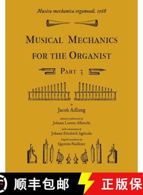 【3-4周达】Musica mechanica organoedi / Musical mechanics for the organist, Part 3 [9781609620158]