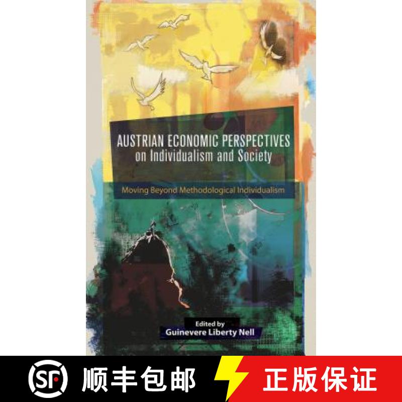【3-4周达】Austrian Economic Perspectives on Individualism and Society: Moving Beyond Methodological ... [9781137371409]