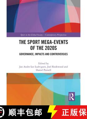 【3-4周达】The Sport Mega-Events of the 2020s: Governance, Impacts and Controversies [9781032593821]